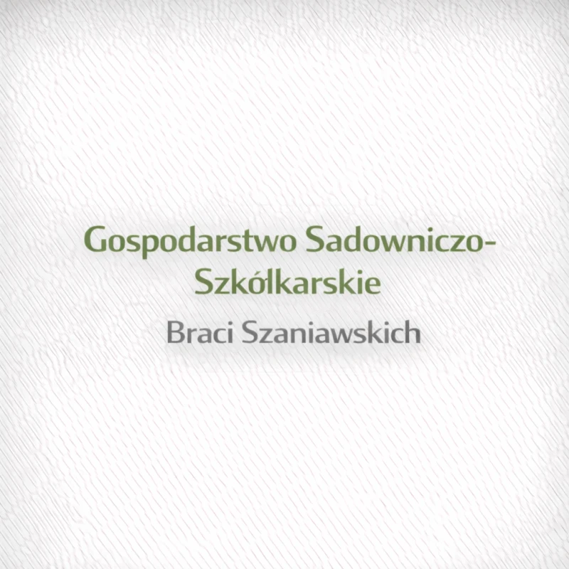 Gospodarstwo Sadowniczo-Szkółkarskie Braci Szaniawskich